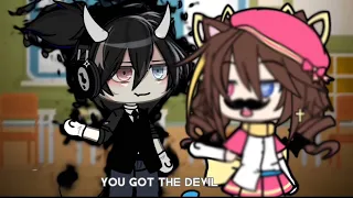 You got the devil in your eyes // gacha life meme// trend // not og