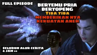 FULL EPS 4 JAM++ | PEMUDA BIASA YANG DIBERIKAN KEKUATAN OLEH PRIA BERTOPENG TIDAK DI KENAL !!!