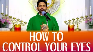 Fr Antony Parankimalil VC - How to control your eyes