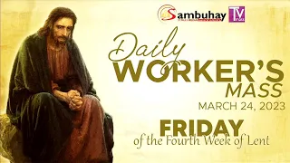 Sambuhay TV Mass | March 24, 2023 | Friday of the Fourth Week of Lent