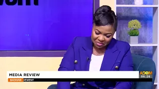 Badwam Media Review on Adom TV (20-9-22)