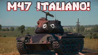 IL MIGLIOR M47? QUELLO ITALIANO! - War Thunder ITA