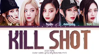 ITZY (있지) - "KILL SHOT" (Color Coded Lyrics Eng/Rom/Han/가사)