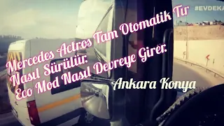 Mercedes Actros Tam Otomatik Tır Nasıl Sürülür/Mercedes Actros eco mod