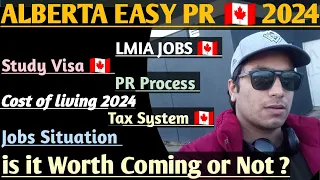 ALBERTA  EASY PR 2024 🇨🇦 is it Worth Coming to ALBERTA , CANADA