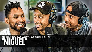 MIGUEL: MILLION DOLLAZ WORTH OF GAME EPISODE 236