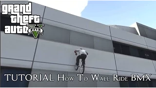 [Tutorial]-GTA5 How to Wall Ride BMX (PS3,4/XBOX360,1/PC)#4