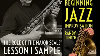 Beginning Jazz Improvisation Course, Lesson 1 SAMPLE: The Role of the  Major Scale -Jazz Saxophone