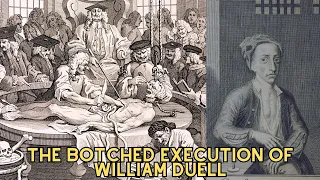The BOTCHED Execution Of William Duell - Surviving The Tyburn Tree