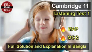 Cambridge 11 , Test 1 IELTS Listening Solution + explanation + tips for Beginners in Bangla.