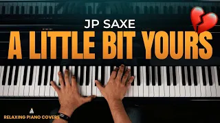 JP Saxe - A Little Bit Yours (Piano Cover)