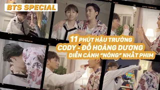 11 PHÚT HẬU TRƯỜNG CODY - ĐỖ HOÀNG DƯƠNG DIỄN CẢNH NÓNG NHẤT PHIM | DGTV