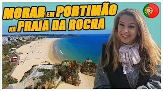 Como é morar na Praia da Rocha, em Portimão | Morar em Portugal | Viver no Algarve