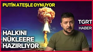 Zelenski'den Çarpıcı Açıklama: Putin Halkını Nükleere Hazırlıyor - TGRT Haber