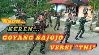 GOYANG SAJOJO VERSI TNI,PERSIAPAN MENYAMBUT HUT TNI KE 74