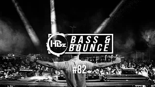 HBz - Bass & Bounce Mix #82