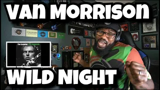 Van Morrison - Wild Night | REACTION