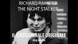 Richard "Night Stalker" Ramirez - IL CineGiornale (Eng - Sub Ita)