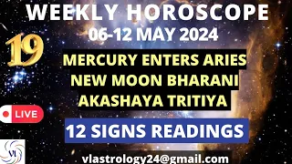 WEEKLY HOROSCOPES 06-12 MAY 2024: Astrological Guidance for All 12 Signs by VL #weeklyhoroscope