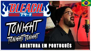 Bleach || Abertura 4 em Português (Tonight tonight Tonight) || Cover por Celso nandes