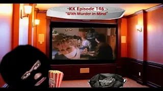 KK Ep 146 - With a Double Kidnapping in Mind