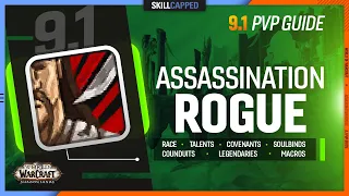 ASSASSINATION ROGUE 9.1 PvP Guide | Best Race, Talents, Covenant, Soulbinds, Conduits, Gear & Macros