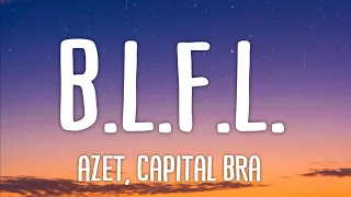 Azet, Capital Bra - B.L.F.L. (Lyrics)