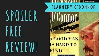"A Good Man is Hard to Find" by Flannery O'Connor | Spoiler Free Review