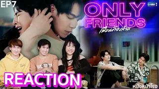 [EP.7] Reaction! Only Friends เพื่อนต้องห้าม 🔥 #หนังหน้าโรงxOnlyFriends