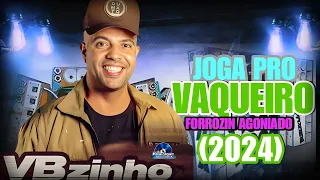 VBZINHO O VAQUEIRO TESTADO/ JOGA PRO VAQUEIRO FORROZIN AGONIADO ATUALIZADO 2024