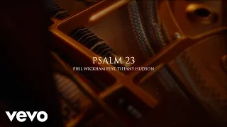 Phil Wickham - Psalm 23 (Official Lyric Video) ft. Tiffany Hudson