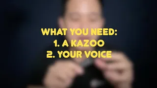 Learn How to Play a Kazoo in Just 3 Minutes