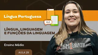 Língua, linguagem e funções da linguagem - Língua Portuguesa - Ensino Médio