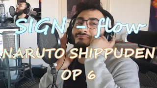 SIGN - FLOW | NARUTO SHIPPUDEN OP 6 | cover by OMAR HAGE