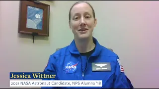 2021 Astronaut Candidate Jessica Wittner on her NPS experience