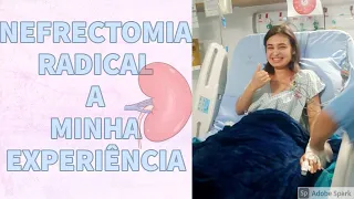 TENHO UM RIM SÓ/ MINHA EXPERIÊNCIA: CIRURGIA NEFRECTOMIA RADICAL POR VIDEOLAPAROSCOPIA/ COMPLICAÇÕES