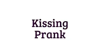 Kissing prank part 1 /best prank