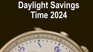 When Is Daylight Savings Time 2024