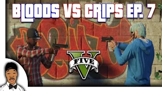 GTA 5 | Bloods vs Crips Ep. 7 [HQ]