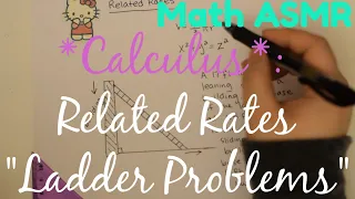 Math ASMR | Calculus | Intro to Related Rates & Ladder Problem
