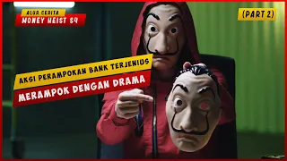 SEASON 4 (PART 2) Aksi Perampokan Bank Terbesar Dan Paling Jenius | ALUR CERITA FILM MONEY HEIST