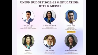 Panel discussion: Union Budget 2022-23 & Education: Hits and Misses