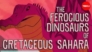 The ferocious predatory dinosaurs of Cretaceous Sahara - Nizar Ibrahim