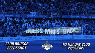 Club Brugge - Beerschot: Match Day Vlog 22/08/2021 - GUESS WHO'S BACK?