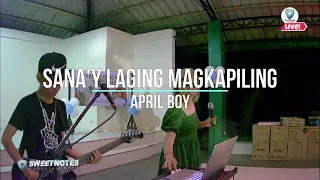 Sana'y laging magkapiling | April Boy - Sweetnotes Cover