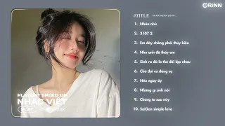 Playlist Nhạc Speed Up buồn và chill để học bài | Minme