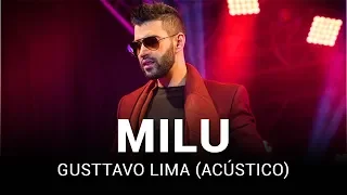 Gusttavo Lima - Milu (Acústico)