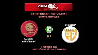 CAJASUR CÓRDOBA BM vs BM LUCENA INFANTIL MASCULINO 11-02-23.