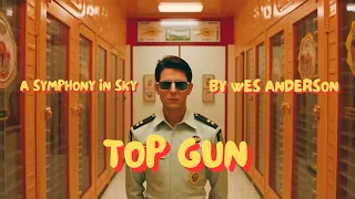 TOP GUN by Wes Anderson | A Symphony in Sky | Trailer