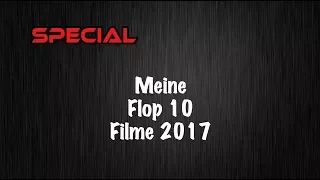 Meine Flop 10 Filme 2017